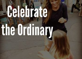 Today is a Great Day: Celebrate the Ordinary