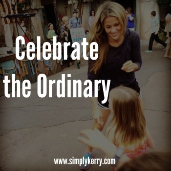 Today is a Great Day: Celebrate the Ordinary