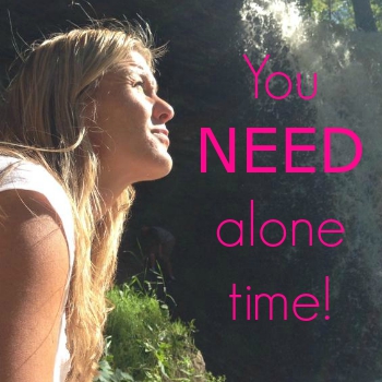 You Need Alone Time, Here’s How to Get It!