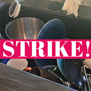 Housework Strike: Say NO to dirty dishes!